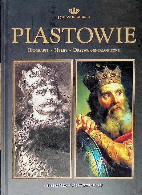 Dynastie Europy Tom 8 Piastowie