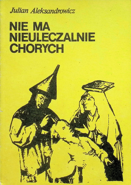 Nie ma nieuleczalnie chorych