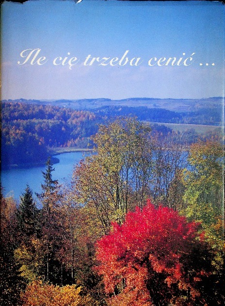 Ile cię trzeba cenić