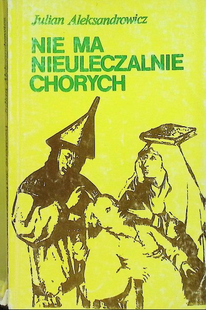 Nie ma nieuleczalnie chorych
