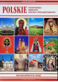 Polskie sanktuaria kościoły miejsca pielgrzymkowe