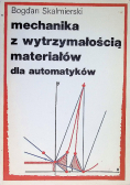 Mechanika z wytrzymałością materiałów dla automatyków
