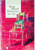 Polski dramat emigracyjny 1939 - 1969 Antologia