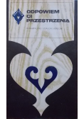 Odpowiem ci przestrzenią