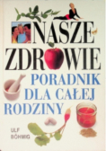 Nasze zdrowie poradnik dla całej rodziny