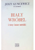Biały Wróbel i trzy inne sztuki