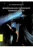 Rozeznawanie zniewoleń demonicznych