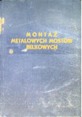 Montaż metalowych mostów belkowych