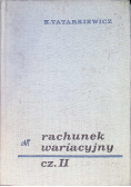 Rachunek wariacyjny Część II