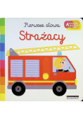 Pierwsze słowa Strażacy