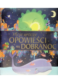 Moje urocze opowieści na dobranoc