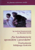 Na fundamencie apostołów i proroków przebudzenie biblijnego kościoła