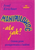 Manipulować ale jak