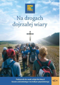 Na drogach dojrzałej wiary 2 Podręcznik dla liceum i technikum