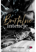 Brutal Hearts Tom 1 Brutalne intencje