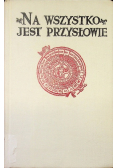 Na wszystko jest przysłowie