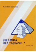 Piramida bez tajemnic?