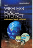 Wireless Mobile Internet - Architectures, Protocols And Services
