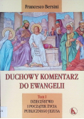 Duchowy komentarz do Ewangelii Tom 1