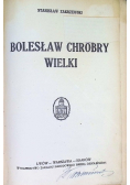Bolesław Chrobry Wielki ok 1925 r.