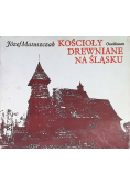 Kościoły drewniane na Śląsku opolsku