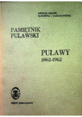 Pamiętnik Puławski Puławy 1862-1962