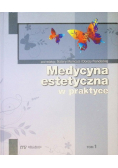 Medycyna estetyczna w praktyce Tom 1