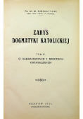 Zarys dogmatyki katolickiej Tom IV 1931 r.