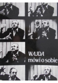 Wajda mówi o sobie