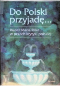 Do Polski przyjadę
