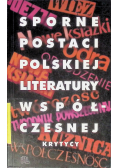 Sporne postaci polskiej literatury współczesnej