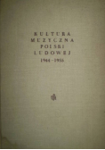 Kultura Muzyczna Polski Ludowej 1944 - 1955