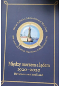 Między morzem a lądem 1920-2020