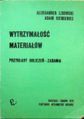 Wytrzymałość materiałów, przykłady obliczeń-zadania