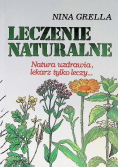 Leczenie naturalne natura uzdrawia, lekarz tylko leczy...