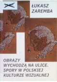 Obrazy wychodzą na ulice.
