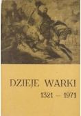 Dzieje Warki 1321 - 1971