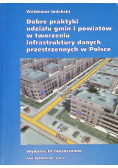 Dobre praktyki udziału gmin i powiatów w tworzeniu infrastruktury danych przestrzennych w Polsce