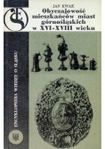 Obyczajowość mieszkańców miast górnośląskich w XVI XVIII wieku