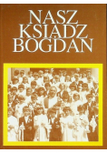 Nasz ksiądz Bogdan