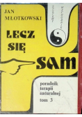 Lecz się sam poradnik terapii naturalnej Tom 3