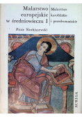 Malarstwo europejskie w średniowieczu Tom I