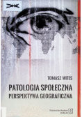 Patologia społeczna  Perspektywa geograficzna
