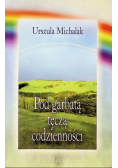 Pod garbatą tęczą codzienności