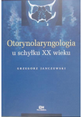 Otorynolaryngologia u schyłku XX wieku