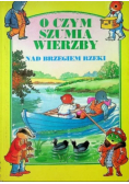 O czym szumią wierzby ciemny las