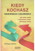 Kiedy kochasz gniewnego człowieka