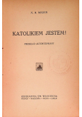 Katolikiem jestem 1929 r.