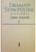 Dramaty staropolskie Tom 1