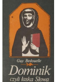 Dominik czyli łaska słowa